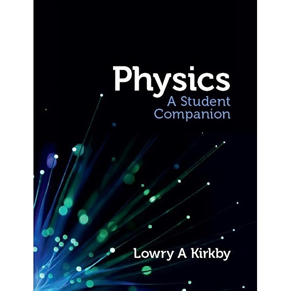Physics: A Student Companion, Lowry Kirkby