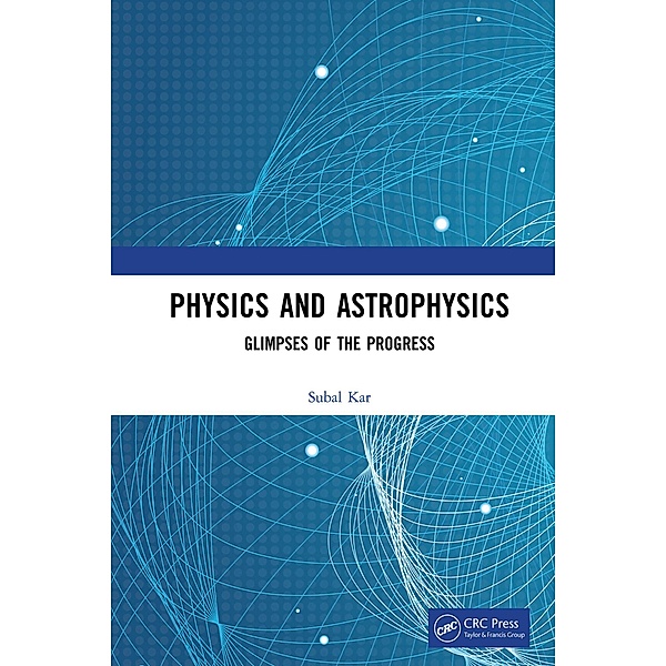 Physics and Astrophysics, Subal Kar