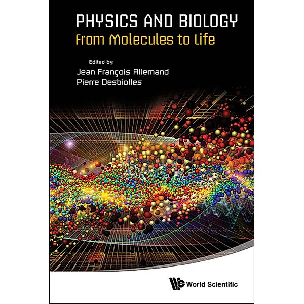 Physics And Biology: From Molecules To Life