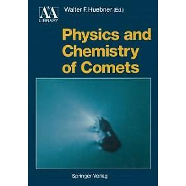 Physics and Chemistry of Comets / Astronomy and Astrophysics Library