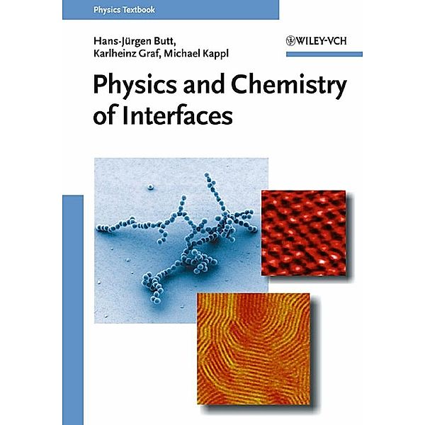 Physics and Chemistry of Interfaces, Hans-Jürgen Butt, Karlheinz Graf, Michael Kappl