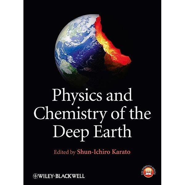 Physics and Chemistry of the Deep Earth