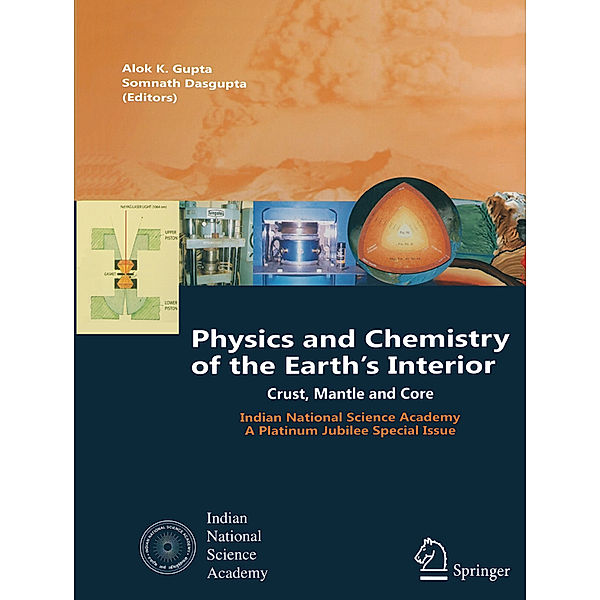 Physics and Chemistry of the Earth's Interior, Alok Krishna Gupta