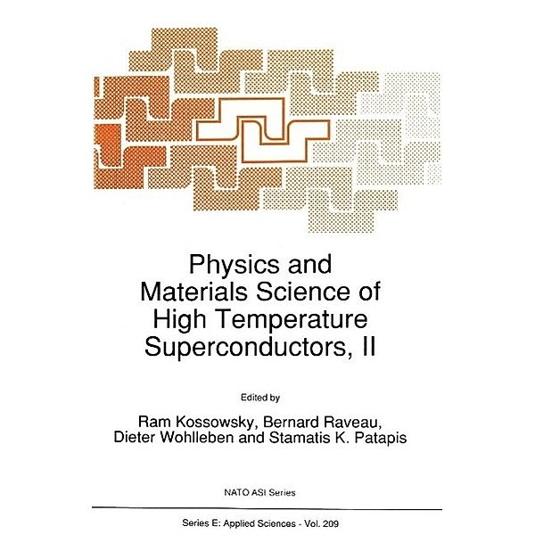 Physics and Materials Science of High Temperature Superconductors, II / NATO Science Series E: Bd.209