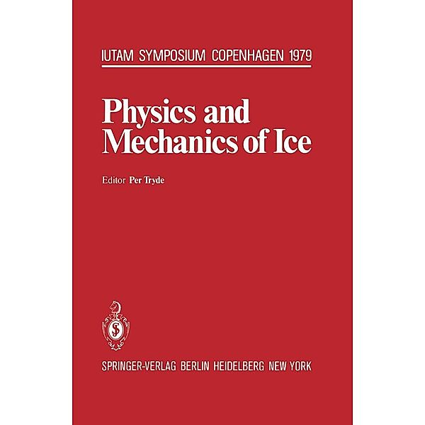 Physics and Mechanics of Ice / IUTAM Symposia