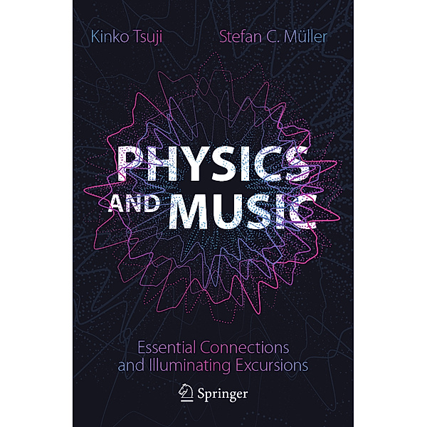 Physics and Music, Kinko Tsuji, Stefan C. Müller