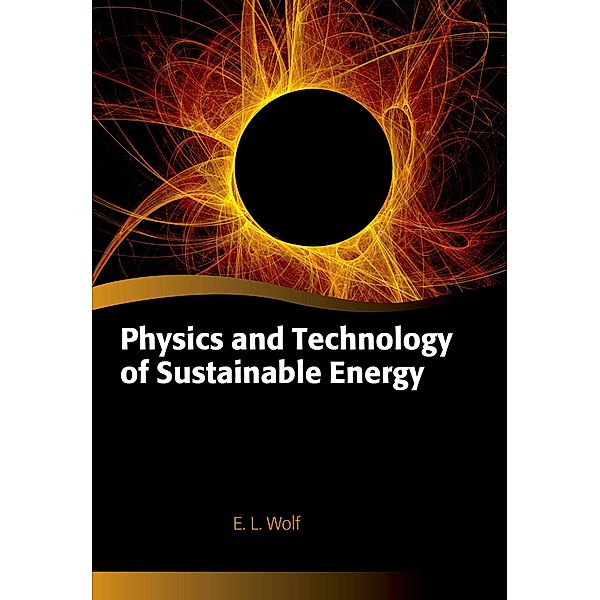 Physics and Technology of Sustainable Energy, E. L. Wolf