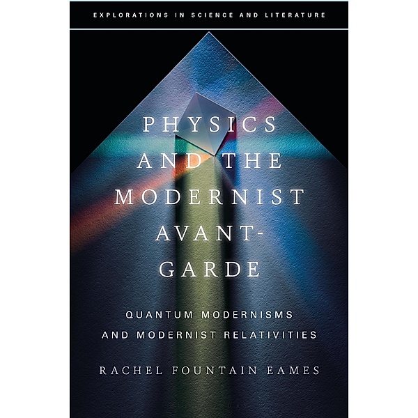 Physics and the Modernist Avant-Garde, Rachel Fountain Eames