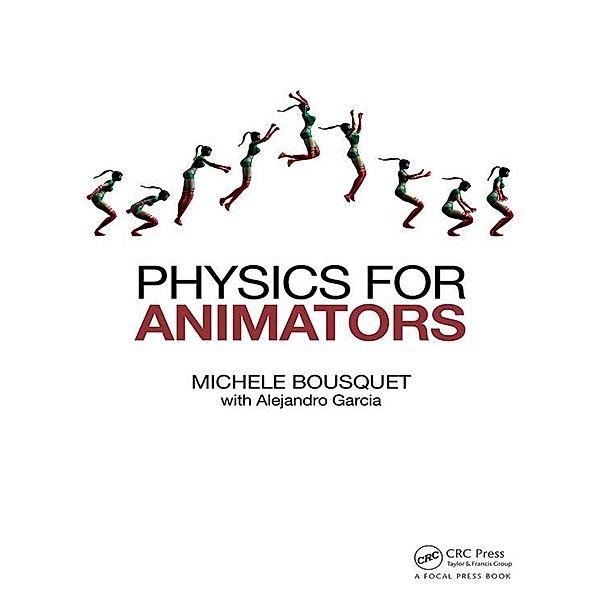 Physics for Animators, Michele Bousquet