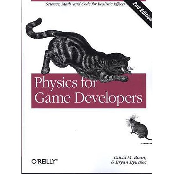 Physics for Game Developers, David M. Bourg, Bryan Bywalec