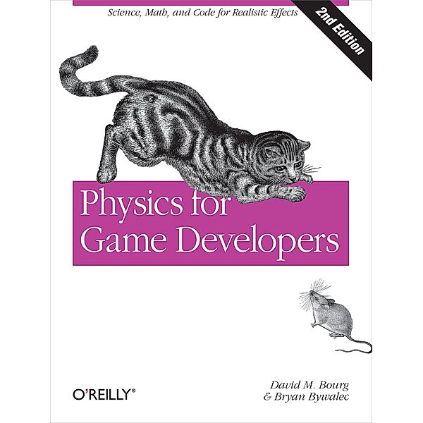 Physics for Game Developers, David M Bourg