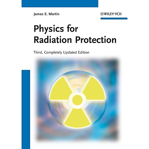 Physics for Radiation Protection, James E. Martin