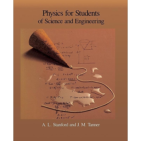 Physics for Students of Science and Engineering, A. L. Stanford, J. M. Tanner