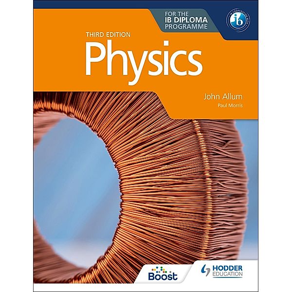 Physics for the IB Diploma Third edition / For the IB Diploma, John Allum