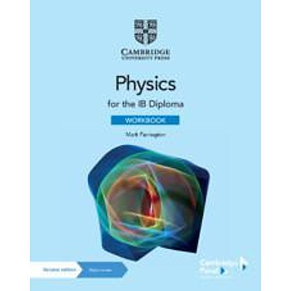 Physics for the IB Diploma Workbook with Digital Access, Mark Farrington