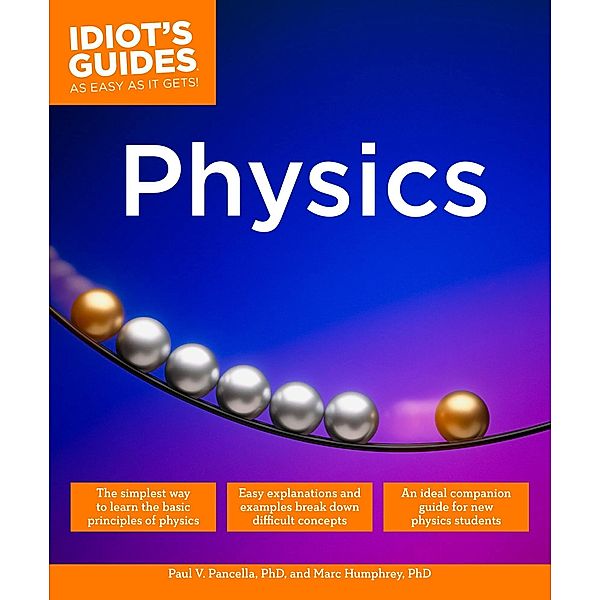 Physics / Idiot's Guides, Paul V. Pancella, Marc Humphrey