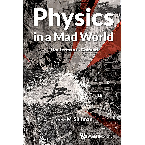 Physics In A Mad World, Misha Shifman