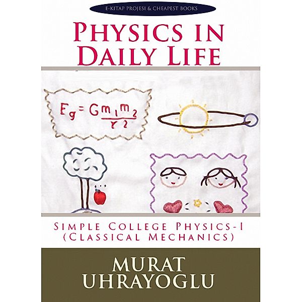 Physics In Daily Life, Murat Uhrayoglu