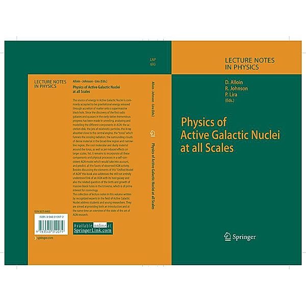 Physics of Active Galactic Nuclei at all Scales / Lecture Notes in Physics Bd.693