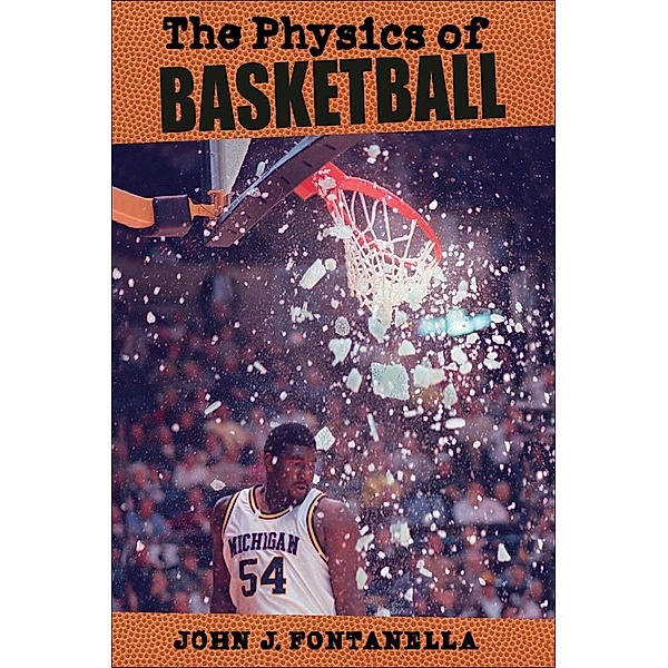 Physics of Basketball, John J. Fontanella