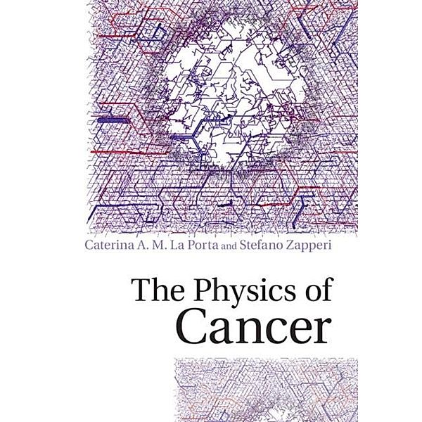 Physics of Cancer, Caterina A. M. La Porta