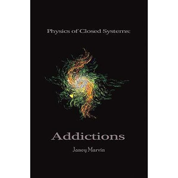 Physics of Closed Systems / Pen Culture Solutions, Janey Marvin