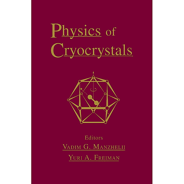 Physics of Cryocrystals, V. G. Manzhelii