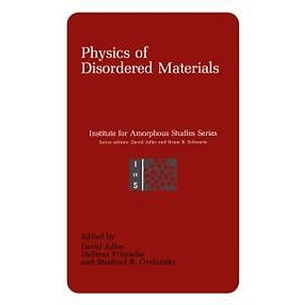 Physics of Disordered Materials / Institute for Amorphous Studies Series