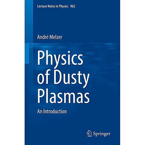 Physics of Dusty Plasmas, André Melzer