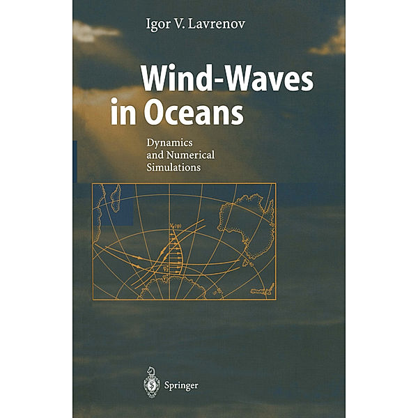 Physics of Earth and Space Environments / Wind-Waves in Oceans, Igor Lavrenov