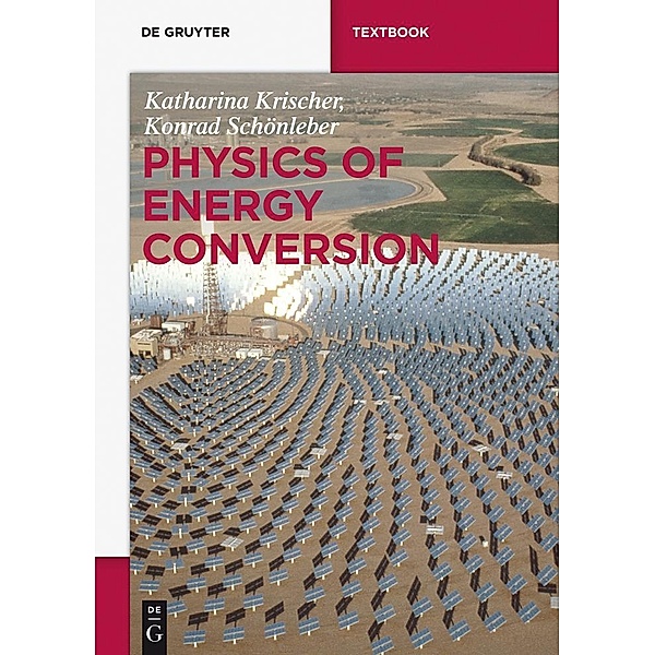 Physics of Energy Conversion / De Gruyter Textbook, Katharina Krischer, Konrad Schönleber