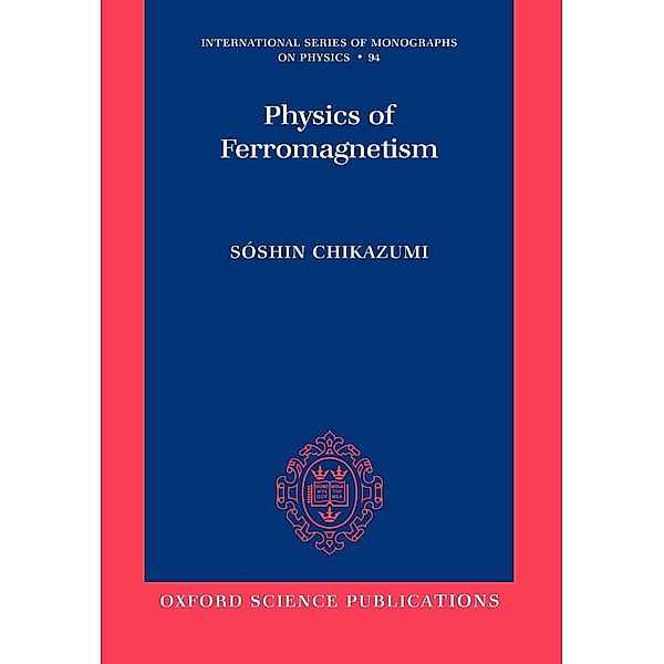 Physics of Ferromagnetism, Soshin Chikazumi