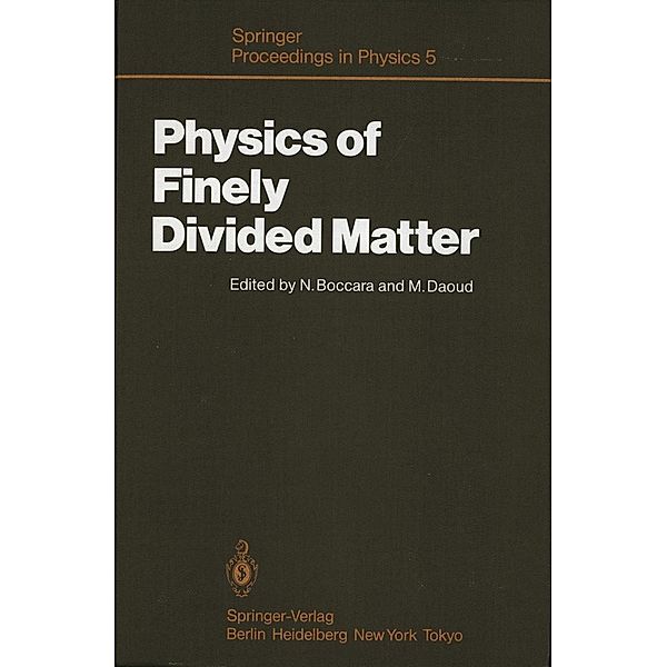 Physics of Finely Divided Matter / Springer Proceedings in Physics Bd.5