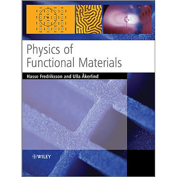 Physics of Functional Materials, Hasse Fredriksson, Ulla Akerlind