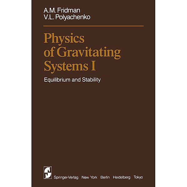 Physics of Gravitating Systems I, A. M. Fridman, V. L. Polyachenko