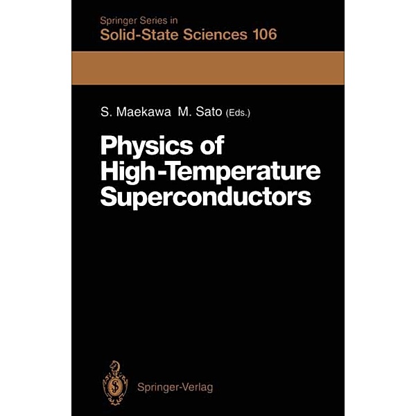 Physics of High-Temperature Superconductors / Springer Series in Solid-State Sciences Bd.106