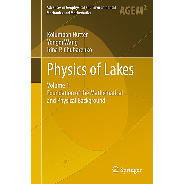 Physics of Lakes.Vol.1, Kolumban Hutter, Yongqi Wang, Irina P. Chubarenko