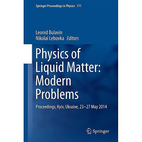 Physics of Liquid Matter: Modern Problems / Springer Proceedings in Physics Bd.171