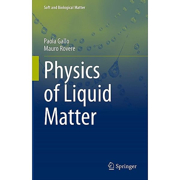 Physics of Liquid Matter / Soft and Biological Matter, Paola Gallo, Mauro Rovere
