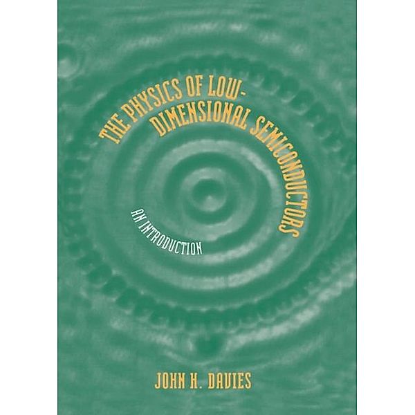 Physics of Low-dimensional Semiconductors, John H. Davies