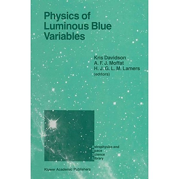Physics of Luminous Blue Variables / Astrophysics and Space Science Library Bd.157