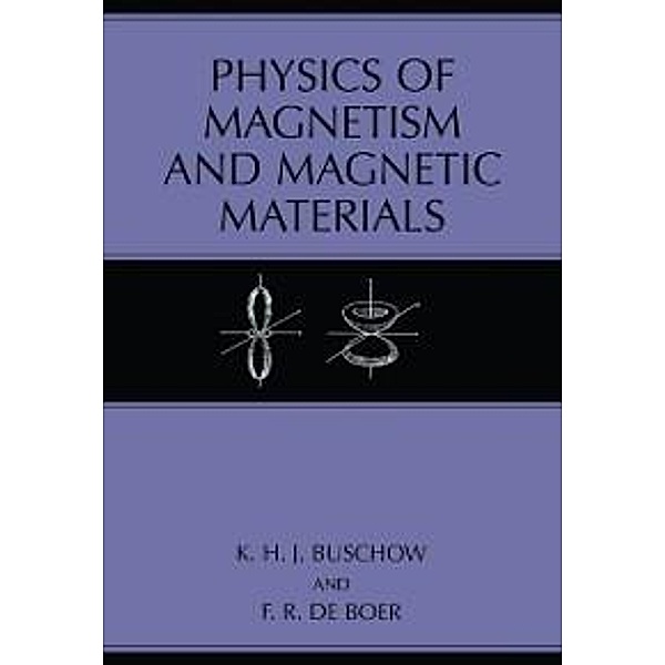 Physics of Magnetism and Magnetic Materials, K. H. J Buschow, F. R. de Boer