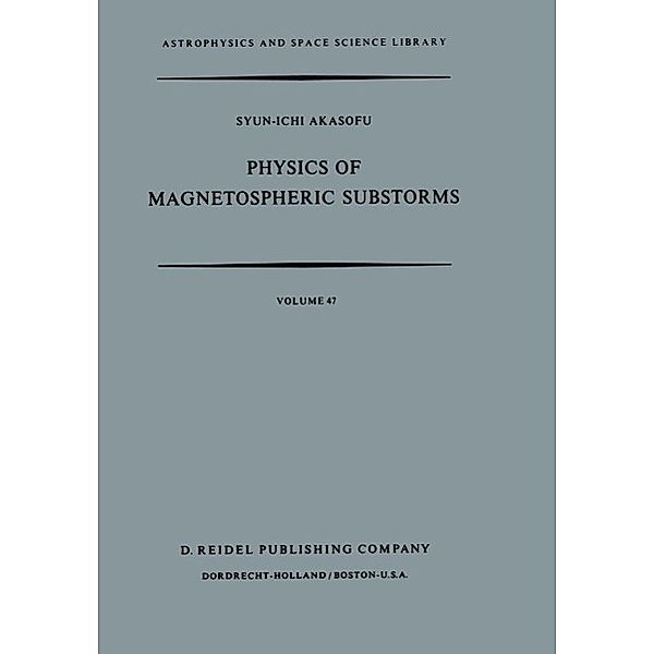 Physics of Magnetospheric Substorms / Astrophysics and Space Science Library Bd.47