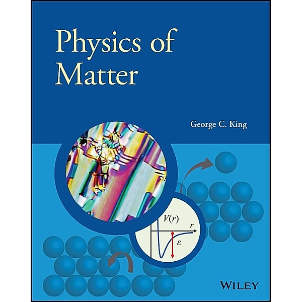 Physics of Matter / The Manchester Physics Series, George C. King