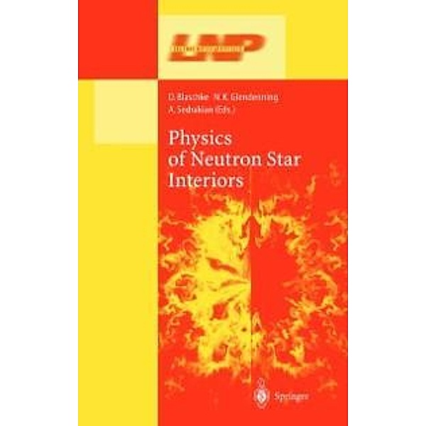 Physics of Neutron Star Interiors / Lecture Notes in Physics Bd.578