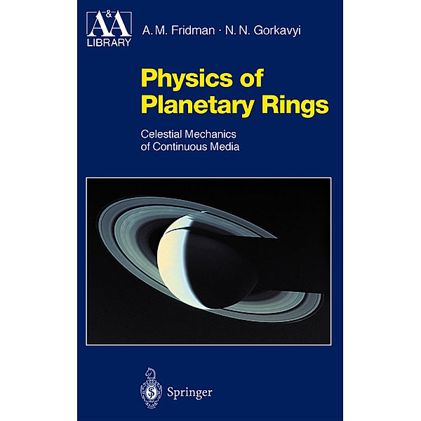 Physics of Planetary Rings, Alexei M. Fridman, Nikolai N. Gorkavyi