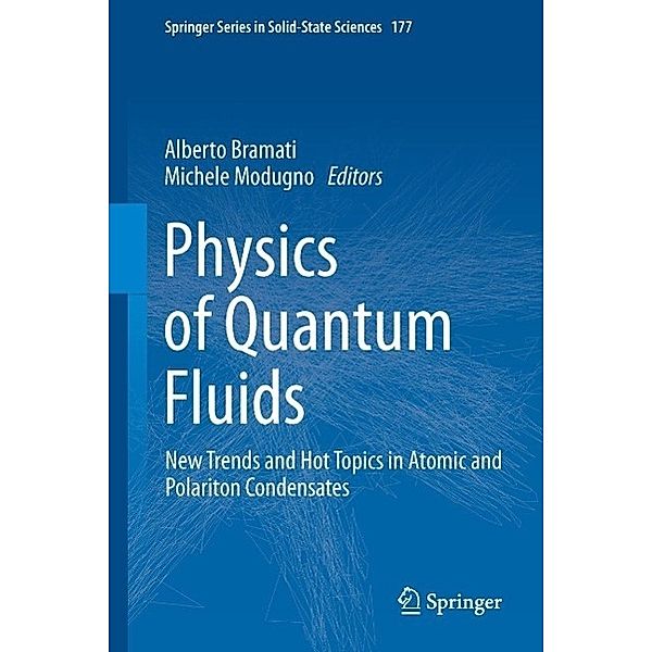 Physics of Quantum Fluids / Springer Series in Solid-State Sciences Bd.177
