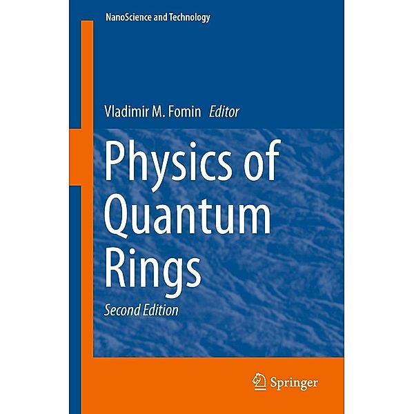 Physics of Quantum Rings / NanoScience and Technology