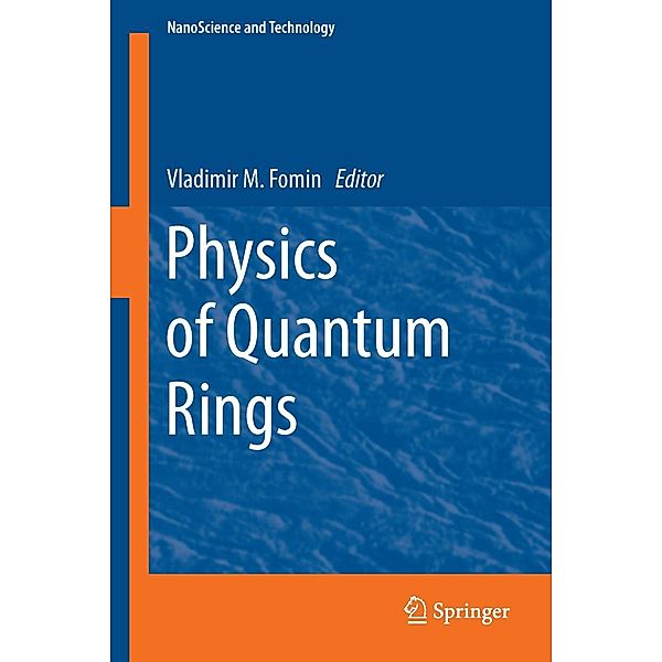 Physics of Quantum Rings / NanoScience and Technology