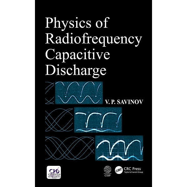Physics of Radiofrequency Capacitive Discharge, V. P. Savinov